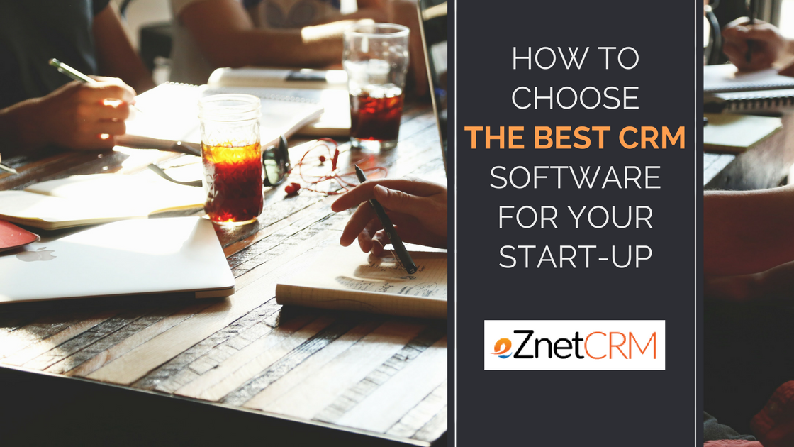 How to Choose the Best CRM Software for Your Start-up