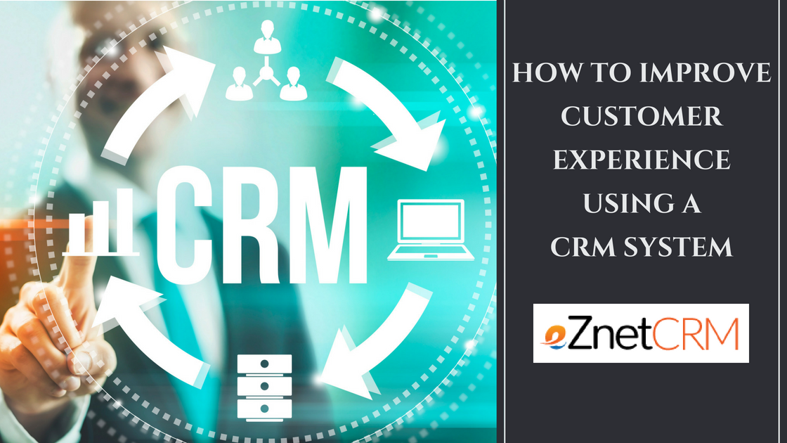 How to Improve Customer Experience Using a CRM System