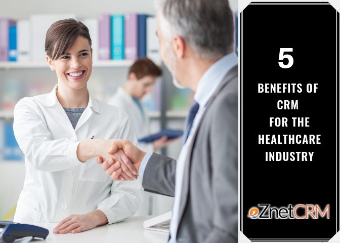 Top 5 Benefits of CRM for the Healthcare Industry