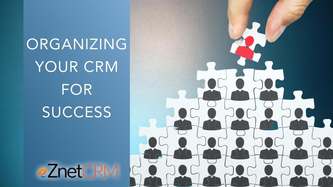 Organizing Your CRM for Success