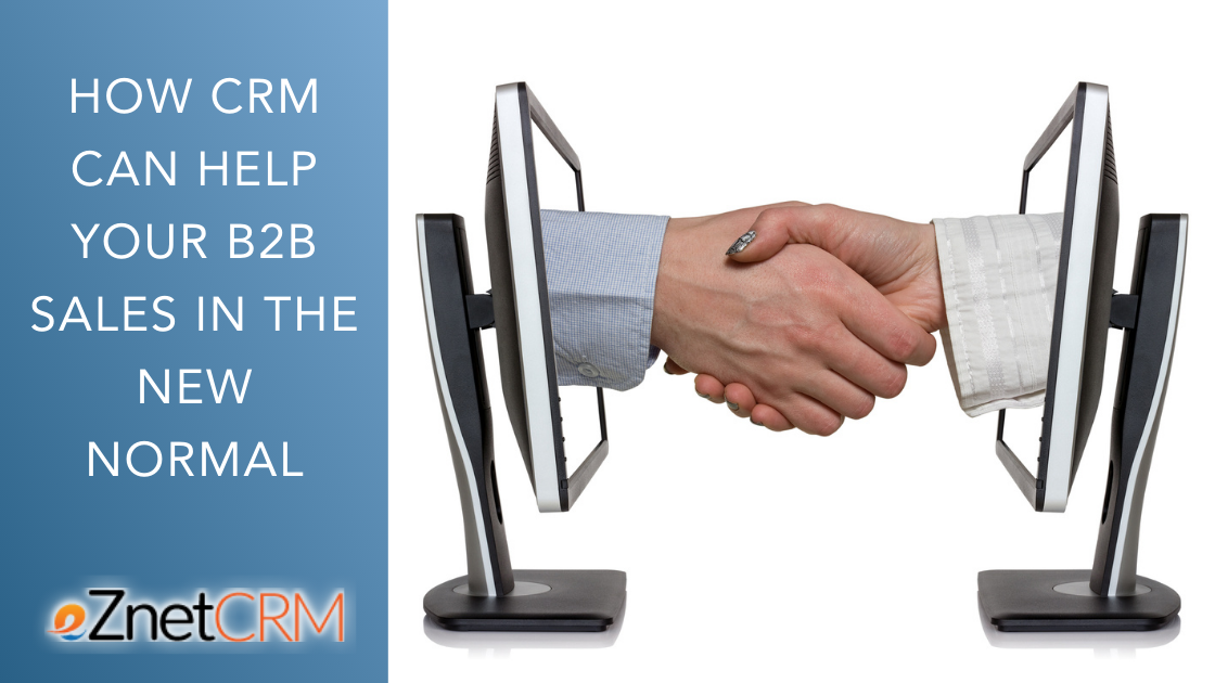How CRM Can Help Your B2B Sales in the New Normal