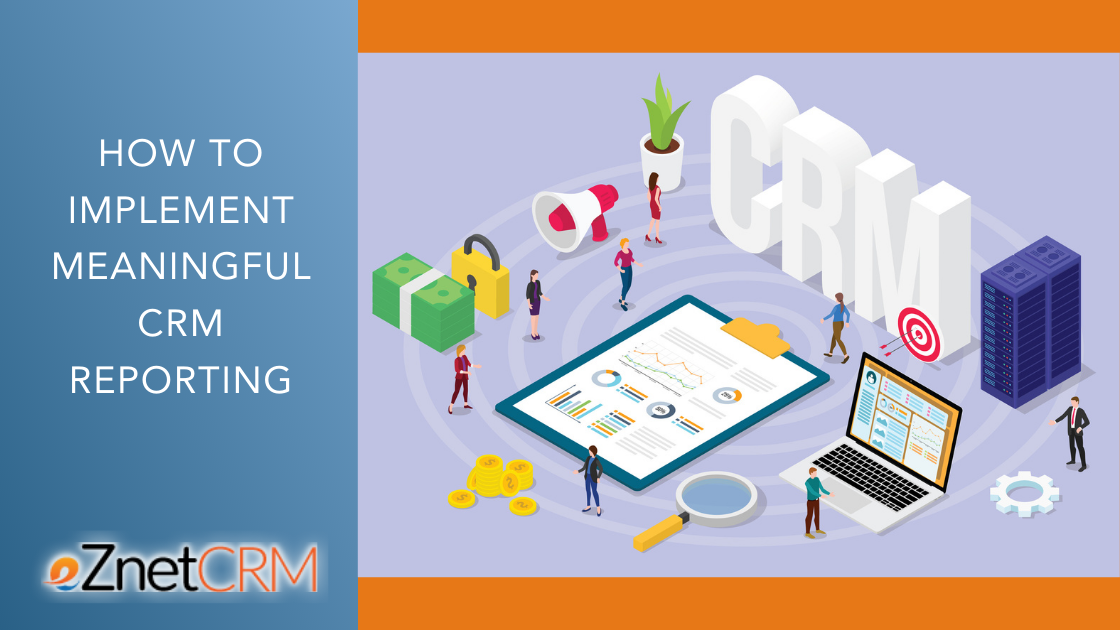How to Implement Meaningful CRM Reporting