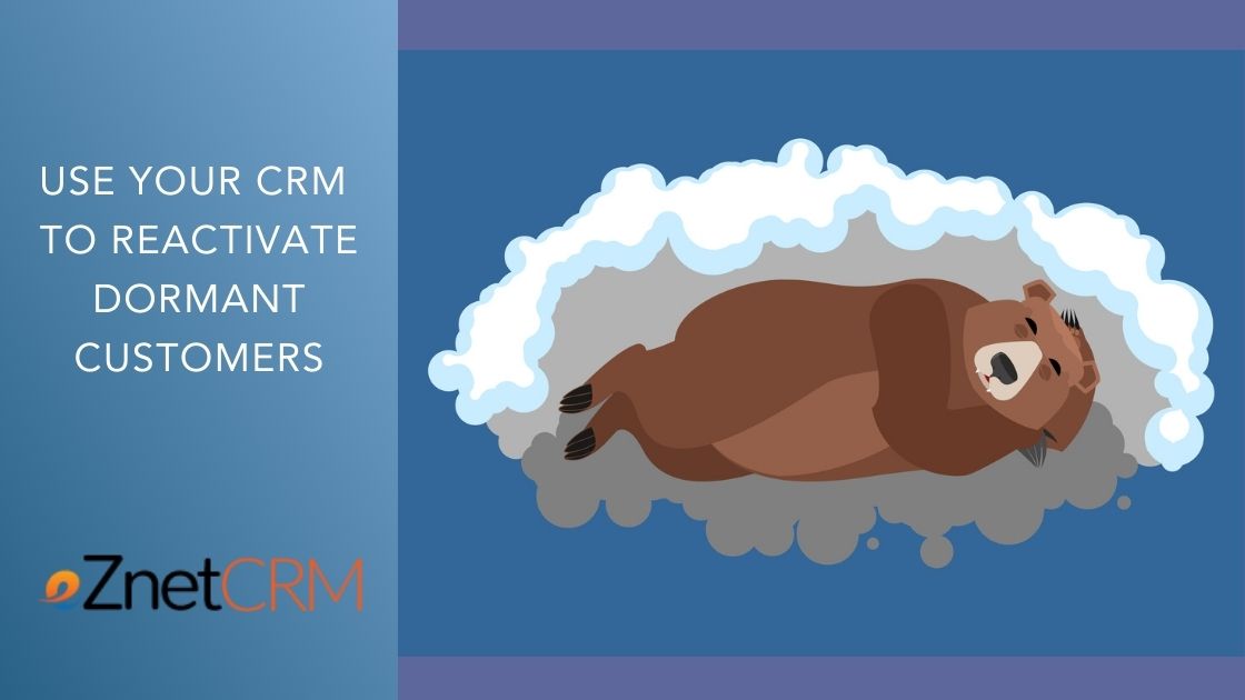 Use Your CRM to Reactivate Dormant Customers